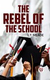 The Rebel Of The School (eBook, ePUB)