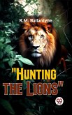 "Hunting The Lions" (eBook, ePUB)