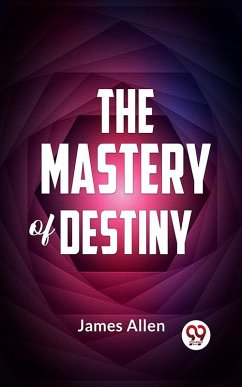 Cover The Mastery Of Destiny (eBook, ePUB)
