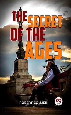 THE SECRET OF AGES - COMPLETE (eBook, ePUB) - Collier, Robert