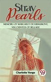 Stray Pearls Memoirs Of Margaret De Ribaumont, Viscountess Of Bellaise (eBook, ePUB)