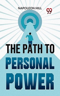 The Path To Personal Power (eBook, ePUB) - Hill, Napoleon