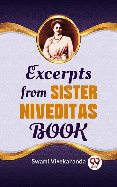 Excerpts From Sister Niveditas Book (eBook, ePUB) - Vivekananda, Swami