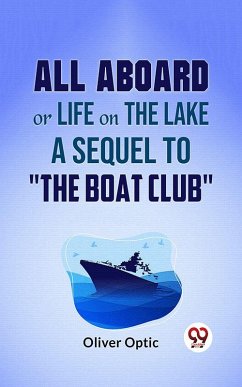 All Aboard Or Life On The Lake A Sequel To 