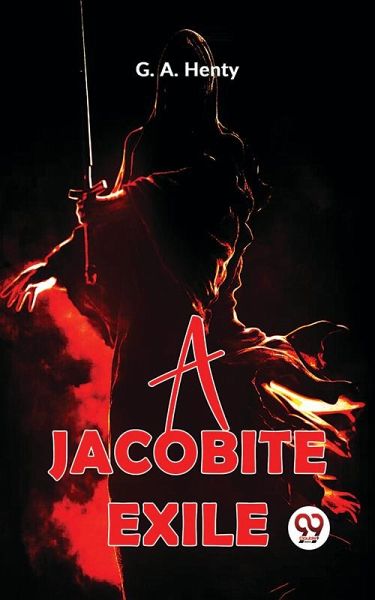 A Jacobite Exile (eBook, ePUB)