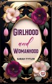 Girlhood And Womanhood (eBook, ePUB) Girlhood And Womanhood (eBook, ePUB)