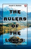 The Rulers Of The Lakes: A Story Of George And Champlain (eBook, ePUB)