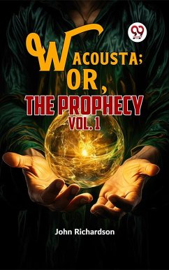 Cover Wacousta ; or, The Pontiac vol.1 (eBook, ePUB)