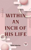 Within An Inch Of His Life (eBook, ePUB)