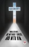 Ingleside;Or Without Christ And With Him. (eBook, ePUB) Ingleside;Or Without Christ And With Him. (eBook, ePUB)