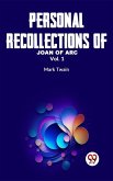 Personal Recollections Of Joan Of Arc Vol.1 (eBook, ePUB)