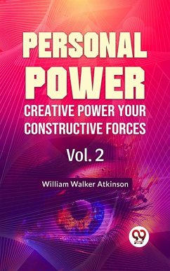 Cover Personal Power- Creative Power Your Constructive Forces Vol-2 (eBook, ePUB)