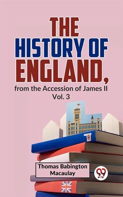 Cover The History Of England, From The Accession Of James ll Vol.3 (eBook, ePUB)