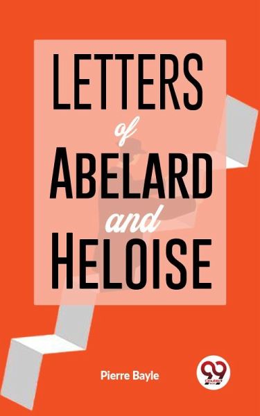 Letters Of Abelard And Heloise. (eBook, ePUB) Letters Of Abelard And Heloise. (eBook, ePUB)