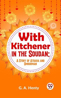 Cover With Kitchener In The Soudan: A Story Of Atbara And Omdurman (eBook, ePUB)