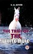 The Trail Of The White Mule (eBook,... - Bild 1