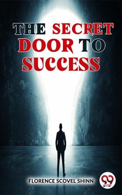 The Secret Door To Success (eBook, ePUB) - Shinn, Florence Scovel