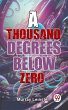A Thousand Degrees Below Zero (eBook,... - Bild 1
