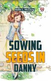 Sowing Seeds In Danny (eBook, ePUB) Sowing Seeds In Danny (eBook, ePUB)