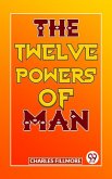 The Twelve Powers Of Man (eBook, ePUB)