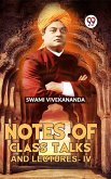 Notes Of Class Talks And Lectures-IV (eBook, ePUB)