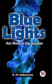 Blue Lights Hot Work In The Soudan (eBook, ePUB)