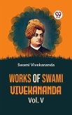 Works Of Swami Vivekananda Vol. V (eBook, ePUB)