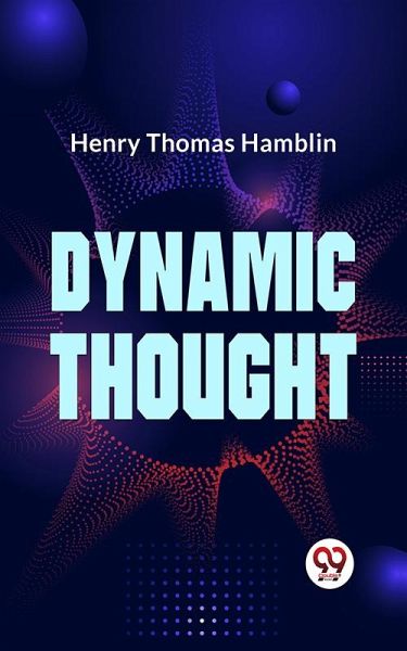 DYNAMIC THOUGHT (eBook, ePUB) DYNAMIC THOUGHT (eBook, ePUB)