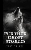 Further Ghost Stories (The Classic Ghost Stories Podcast) (eBook, ePUB)