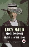 Lucy Maud Montgomery Short Stories, 1904 (eBook, ePUB)