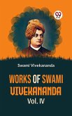 Works Of Swami Vivekananda Vol. IV (eBook, ePUB)