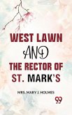 West Lawn And The Rector Of St. Mark'S. (eBook, ePUB)