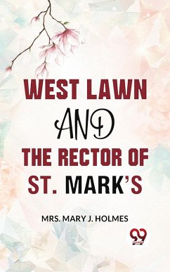 Cover West Lawn And The Rector Of St. Mark'S. (eBook, ePUB)
