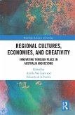 Regional Cultures, Economies, and Creativity (eBook, PDF)