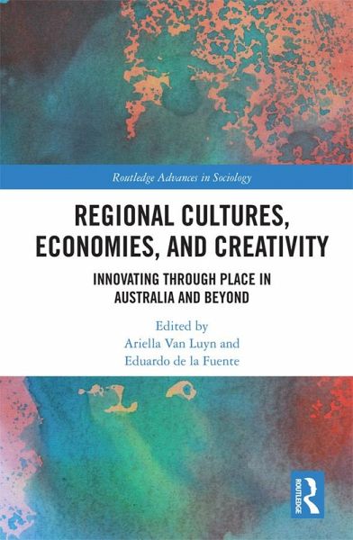 Regional Cultures, Economies, and Creativity (eBook, PDF) Regional Cultures, Economies, and Creativity (eBook, PDF)
