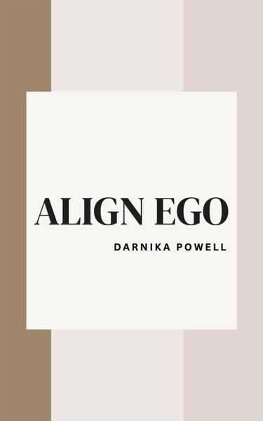 Align Ego (eBook, ePUB) Align Ego (eBook, ePUB)