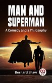 Man And Superman A Comedy And A Philosophy (eBook, ePUB)