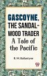 Gascoyne, The Sandal-Wood Trader A Tale... - Bild 1