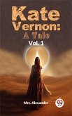 Kate Vernon: A Tale Vol.1 (eBook, ePUB)