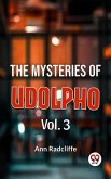 The Mysteries Of Udolpho Vol. 3 (eBook, ePUB)
