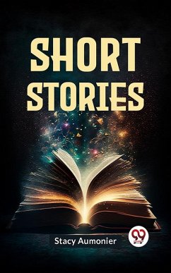 Short Stories (eBook, ePUB) - Aumonier, Stacy