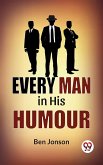 Every Man In His Humor (eBook, ePUB)