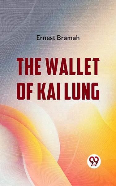 The Wallet Of Kai Lung (eBook, ePUB) The Wallet Of Kai Lung (eBook, ePUB)