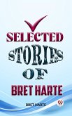 Selected Stories Of Bret Harte (eBook, ePUB)