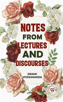 Notes From Lectures And Discourses (eBook, ePUB) - Vivekananda, Swami