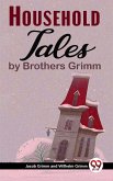 Household Tales By Brothers Grimm (eBook, ePUB)