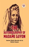 The Autobiography Of Madame Guyon (eBook, ePUB)