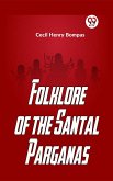 Folklore Of The Santal Parganas (eBook, ePUB)
