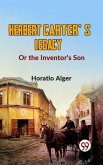 Herbert Carter'S Legacy Or The Inventor's Son (eBook, ePUB)