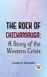 The Rock Of Chickamauga: A Story Of The... - Bild 1